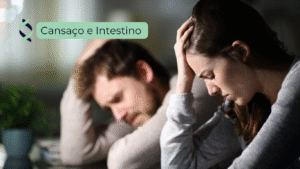 Cansaço e Intestino